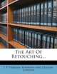 The Art Of Retouching..., J. P. Ourdan, London 