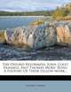 The Oxford Reformers: John Colet, Erasmus, And Thomas More: Being A History Of Their Fellow-work..., Frederic Seebohm 