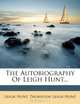 The Autobiography Of Leigh Hunt..., Leigh Hunt 