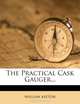The Practical Cask Gauger..., william keeton 