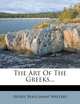 The Art Of The Greeks..., Henry Beauchamp Walters 