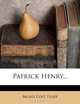 Patrick Henry..., Moses Coit Tyler 