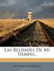 Las Beldades De Mi Tiempo... (Spanish Edition), Santiago Calzadilla 
