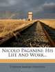 Nicolo Paganini: His Life And Work..., Stephen Samuel Stratton 