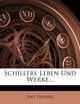 Schillers Leben Und Werke... (German Edition), Emil Palleske 