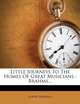 Little Journeys To The Homes Of Great Musicians: Brahms..., Elbert Hubbard 