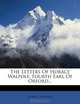 The Letters Of Horace Walpole: Fourth Earl Of Orford..., Horace Walpole 