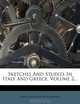 Sketches And Studies In Italy And Greece, Volume 2..., John Addington Symonds 