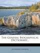 The General Biographical Dictionary..., Alexander Chalmers 