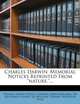 Charles Darwin: Memorial Notices Reprinted From "nature."..., Thomas Henry Huxley 