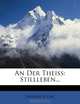 An Der Theiss: Stillleben... (German Edition), Friedrich Uhl 