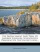 The Impeachment And Trial Of Andrew Johnson: Seventeenth President Of The United States..., David Miller Dewitt 