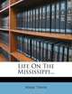 Life On The Mississippi..., Mark Twain 