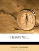Henry Vii..., Gladys Temperley 