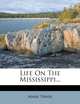 Life On The Mississippi..., Mark Twain 