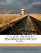The Hon. Alexander Mackenzie: His Life And Times..., William Buckingham 