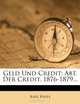 Geld Und Credit: Abt. Der Credit. 1876-1879... (German Edition), Karl Knies 