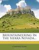 Mountaineering In The Sierra Nevada..., Clarence King 