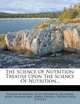 The Science Of Nutrition: Treatise Upon The Science Of Nutrition..., Edward Atkinson 