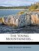 The Young Mountaineers..., Mary Noailles Murfree 