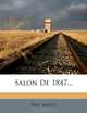 Salon De 1847... (French Edition), Paul Mantz 