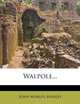 Walpole..., John Morley Morley 