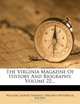 The Virginia Magazine Of History And Biography, Volume 22..., William Glover Stanard 