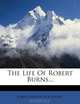 The Life Of Robert Burns..., John Gibson Lockhart 