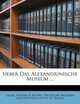 Ueber Das Alexandrinische Museum ... (German Edition), Georg Heinrich Klippel 