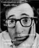 Conversations with Woody Allen: His Films, the Movies, and Moviemaking, Eric Lax 
