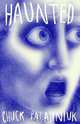 Haunted: A Novel, Chuck Palahniuk 