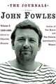 The Journals : Volume I: 1949-1965, John Fowles 