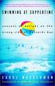 Swimming at Suppertime : Seasons of Delight on the Wrong Side of Buzzards Bay, Carol Wasserman 