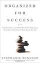 Organized for Success : Top Executives and CEOs Reveal the Organizing Principles That Helped Them Reach the Top, Stephanie Winston 