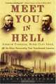 Meet You in Hell: Andrew Carnegie, Henry Clay Frick, and the Bitter Partnership That Transformed America, Les Standiford 