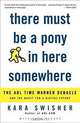 There Must Be a Pony in Here Somewhere : The AOL Time Warner Debacle and the Quest for a Digital Future, KARA SWISHER 