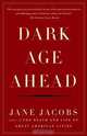 Dark Age Ahead (Vintage), Jane Jacobs 