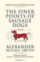 The Finer Points of Sausage Dogs, Alexander McCall Smith 
