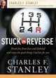 Stuck in Reverse, Charles F. Stanley 