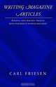 Writing Magazine Articles, Carl Friesen 