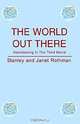 The World Out There: Volunteering In The Third World, Stanley Rothman, Janet Rothman 