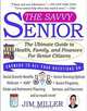 The Savvy Senior : The Ultimate Guide to Health, Family, and Finances for Senior Citizens, Jim Miller 