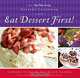 Eat Dessert First!: The Red Hat Society Dessert Cookbook, 