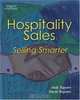 Hospitality Sales : Selling Smarter, Judy A. Siguaw 