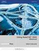 Using AutoCAD 2004: Advanced, Ralph Grabowski 
