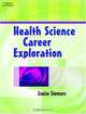 Health Science Career Exploration, Louise M Simmers 
