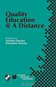 Quality Education a Distance: Ifip Tc3/Wg3.6 Working Conference on Quality Education A Distance, February 3-6, 2003, Geelong, Australia (Internation ... ion for Information Processing (Series), 259), Ifip Tc3, Wg3.6 Working Conference on Quality Education A Distance, Gordon Davies, Elizabeth Stacey, Education Ifip Technical Committee 3, Ifip Working Group 3.6--Distance Learning 