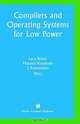Compilers and Operating Systems for Low Power, Luca Benini, Mahmut Kandemir, J. Ramanujam 