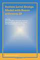 System Level Design Model With Re-Use of System Ip, Patrizia Cavalloro, Christophe Gendarme, Klaus Kronlof, Jean Mermet, Jos Van Sas, Kari Tiensyrja, Nikolaos S. Voros 