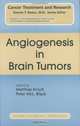 Angiogenesis in Brain Tumors (Cancer Treatment and Research), 